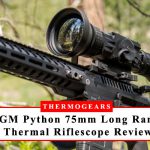 AGM Python 75mm Long Range Thermal Imaging Rifle Scope Review 17 AGM Python Long Range Thermal Imaging Rifle Scope